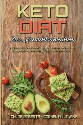 Chloe Roberts, Cornelia Ludwing - Keto-Diät Zur Gewichtsabnahme, Häftad. Tillgänglighet: Lägg i varukorg