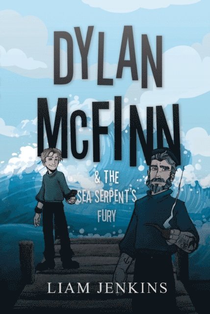 Liam Jenkins - Dylan McFinn & The Sea Serpent's Fury, E-bok