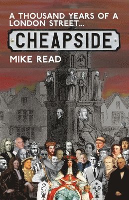 Mike Read - Thousand Years of a London Street: Cheapside, Häftad