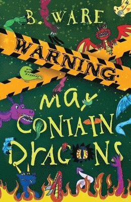 B. Ware - WARNING: May Contain Dragons, Häftad. Tillgänglighet: Lägg i varukorg