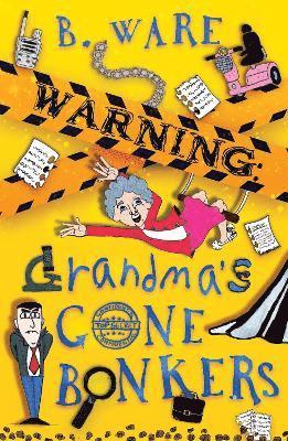 B. Ware - WARNING: Grandma's Gone Bonkers, Häftad. Tillgänglighet: Lägg i varukorg