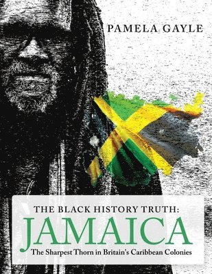 Pamela Gayle - Black History Truth - Jamaica, Häftad. Tillgänglighet: Lägg i varukorg