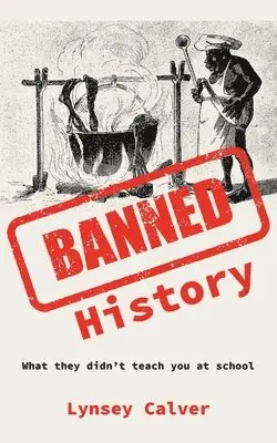 Lynsey Calver - Banned History, Häftad. Tillgänglighet: Lägg i varukorg