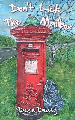 Denis Deasy - Don't Lick The Mailbox, Häftad. Tillgänglighet: Lägg i varukorg