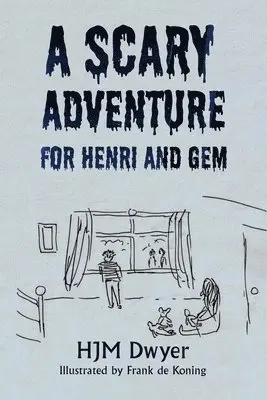 HJM Dwyer - Scary Adventure for Henri and Gem, Häftad. Tillgänglighet: Lägg i varukorg