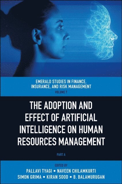 Balamurugan Baluswamy, Kiran Sood, Simon Grima, Naveen Chilamkurti, Pallavi Tyagi - Adoption and Effect of Artificial Intelligence on Human Resources Management, E-bok