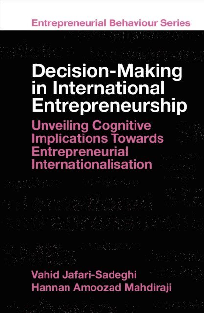 Hannan Amoozad Mahdiraji, Vahid Jafari-Sadeghi - Decision-Making in International Entrepreneurship, E-bok