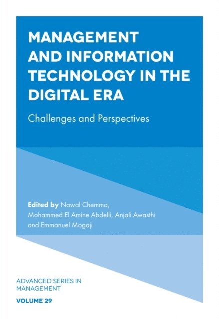 Emmanuel Mogaji, Anjali Awasthi, Mohammed El Amine Abdelli, Nawal Chemma - Management and Information Technology in the Digital Era, E-bok