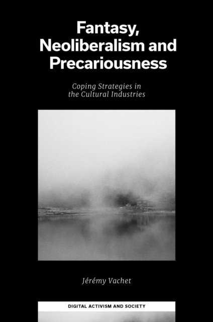 Jeremy Vachet - Fantasy, Neoliberalism and Precariousness, E-bok