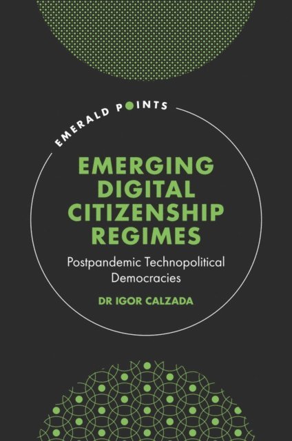 Igor Calzada - Emerging Digital Citizenship Regimes, E-bok