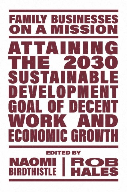 Rob Hales, Naomi Birdthistle - Attaining the 2030 Sustainable Development Goal of Decent Work and Economic Growth, E-bok