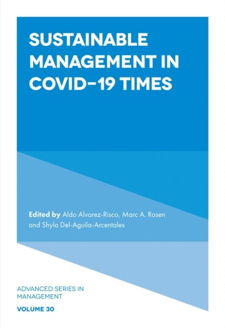 Shyla Del-Aguila-Arcentales, Marc A. Rosen, Aldo Alvarez-Risco - Sustainable Management in COVID-19 Times, E-bok