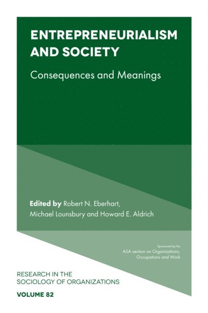 Howard E. Aldrich, Michael Lounsbury, Robert N. Eberhart - Entrepreneurialism and Society, E-bok