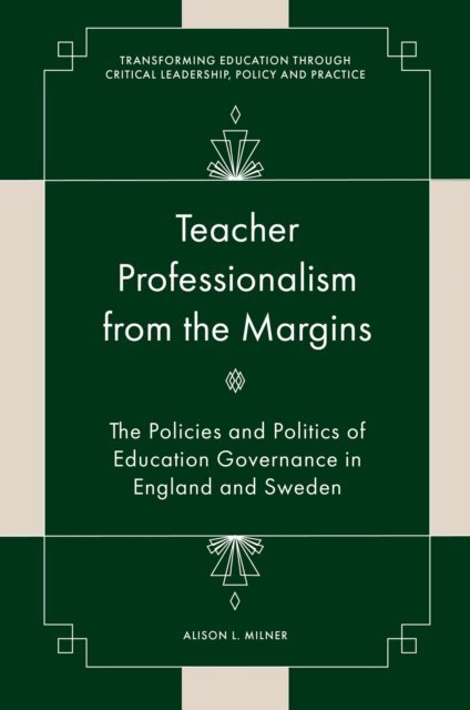 Alison L. Milner - Teacher Professionalism from the Margins, E-bok
