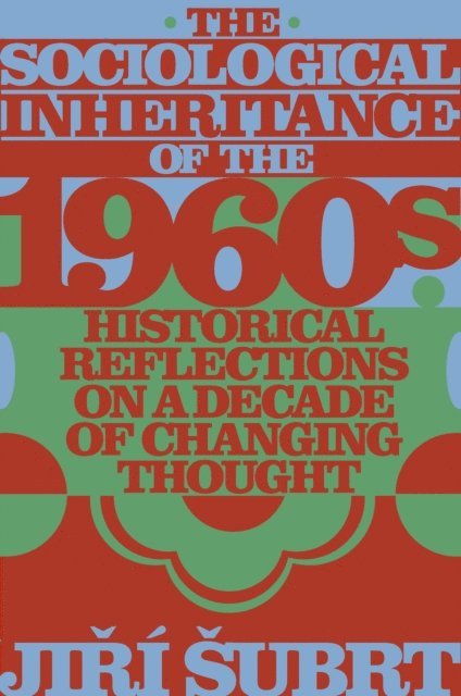 Jiri Subrt - Sociological Inheritance of the 1960s, E-bok