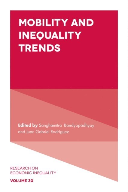 Juan Gabriel Rodriguez, Sanghamitra Bandyopadhyay - Mobility and Inequality Trends, E-bok