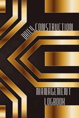 Josephine Lowes - Daily Construction Management Logbook, Häftad