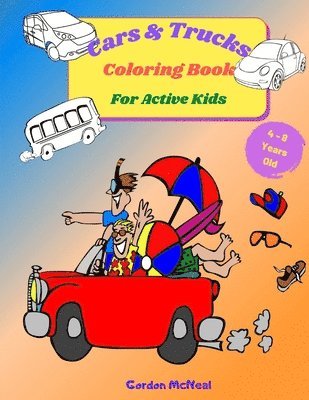 Gordon McNeal - Cars & Trucks Coloring Book for Active Kids, Häftad