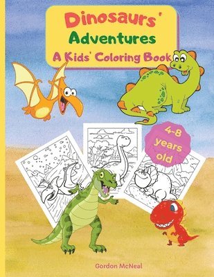 Gordon McNeal - Dinosaurs' Adventures - A Kids' Coloring Book, Häftad