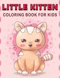 Little Kitten Coloring Book For Kids