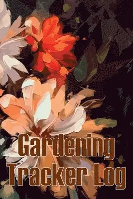 Pam Athelffled - Gardening Tracker Log, Häftad. Tillgänglighet: Lägg i varukorg