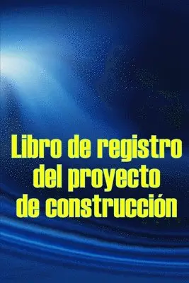 Mercedes Ramos - Libro de registro del proyecto de construcción, Häftad. Tillgänglighet: Lägg i varukorg
