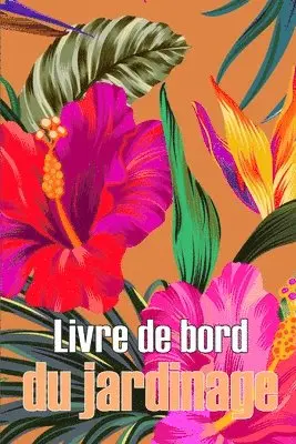 Nicolas Laframboise - Livre de bord du jardinage, Häftad. Tillgänglighet: Lägg i varukorg