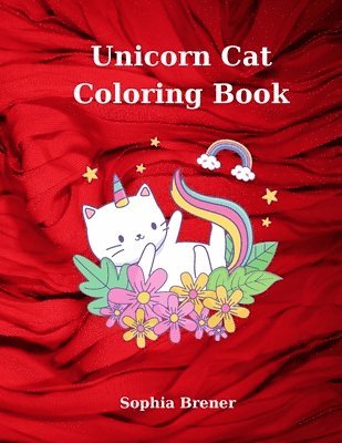 Sophia Brener - Unicorn Cat Coloring Book, Häftad