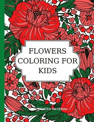 Adele Ward, ADELE WARD - Flowers Coloring for Kids, Häftad