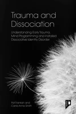 Pat Frankish, Carrie Anne Smith - Trauma and Dissociation, Häftad. Tillgänglighet: Lägg i varukorg