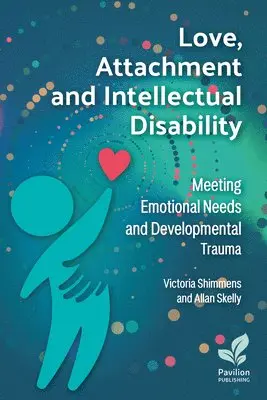 Victoria Shimmens, Allan Skelly - Love, Attachment and Intellectual Disability, Häftad. Tillgänglighet: Lägg i varukorg