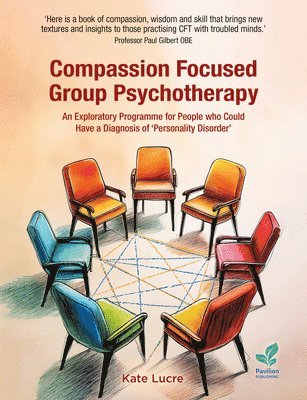 Kate Lucre - Compassion Focused Group Psychotherapy, Häftad