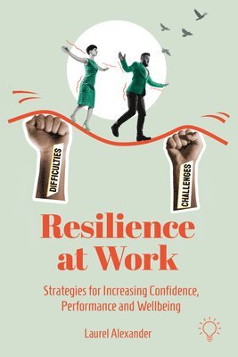 Laurel Alexander - Resilience at Work, Häftad
