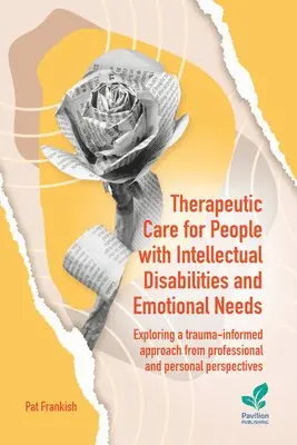Pat Frankish - Therapeutic Care for People with Intellectual Disabilities and Emotional Needs, Häftad. Tillgänglighet: Lägg i varukorg