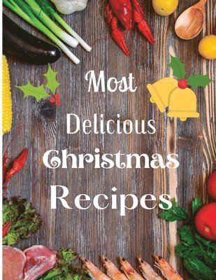 Solomon Donovan - Most Delicious Christmas Recipes, Häftad