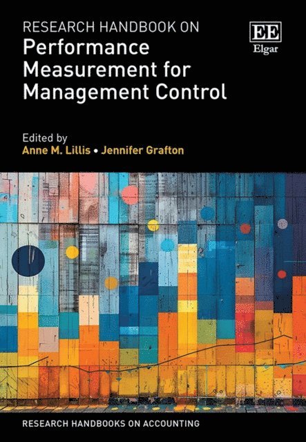 Jennifer Grafton, Anne M. Lillis - Research Handbook on Performance Measurement for Management Control, E-bok