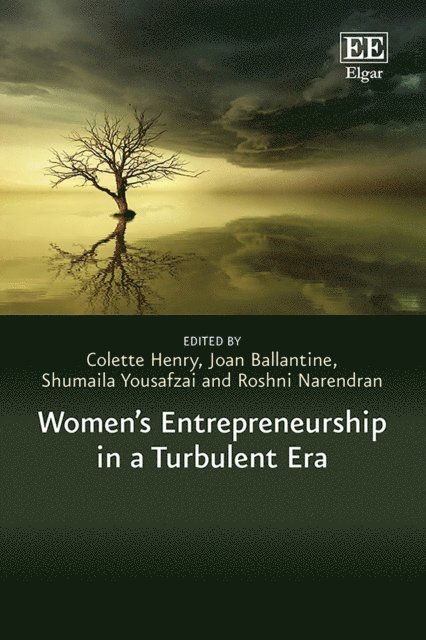 Roshni Narendran, Shumaila Yousafzai, Joan Ballantine, Colette Henry - Women's Entrepreneurship in a Turbulent Era, E-bok