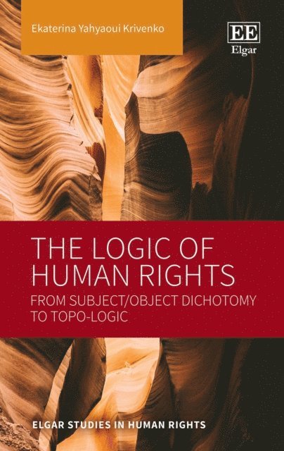 Ekaterina Yahyaoui Krivenko - Logic of Human Rights, E-bok