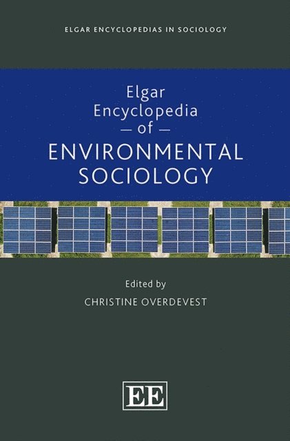 Christine Overdevest - Elgar Encyclopedia of Environmental Sociology, E-bok