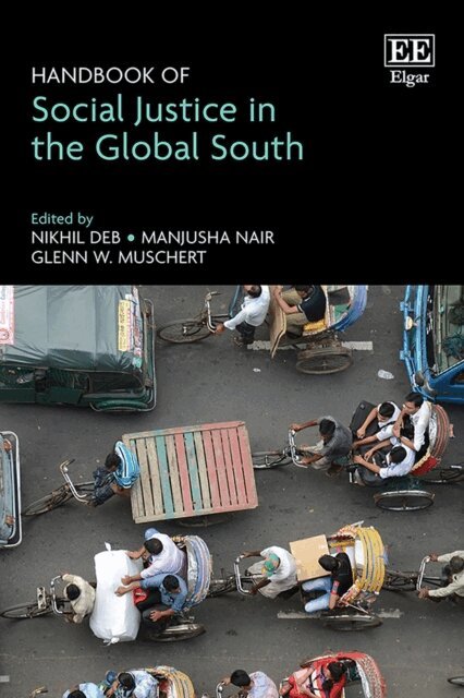 Glenn W. Muschert, Manjusha Nair, Nikhil Deb - Handbook of Social Justice in the Global South, E-bok