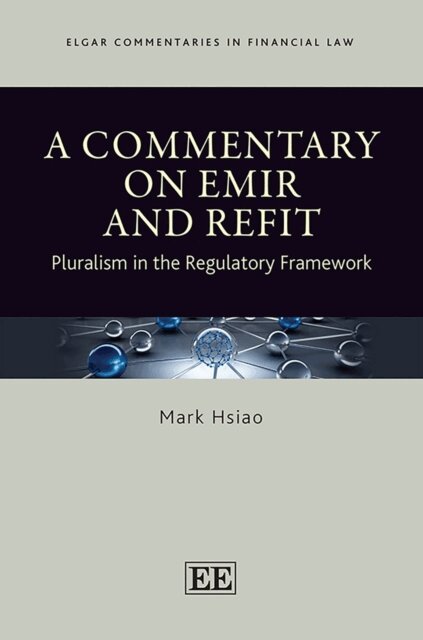 Mark Hsiao - Commentary on EMIR and Refit, E-bok