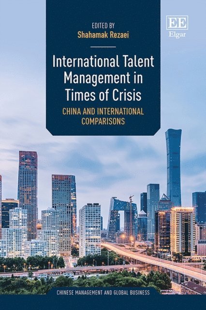 Shahamak Rezaei - International Talent Management in Times of Crisis, E-bok
