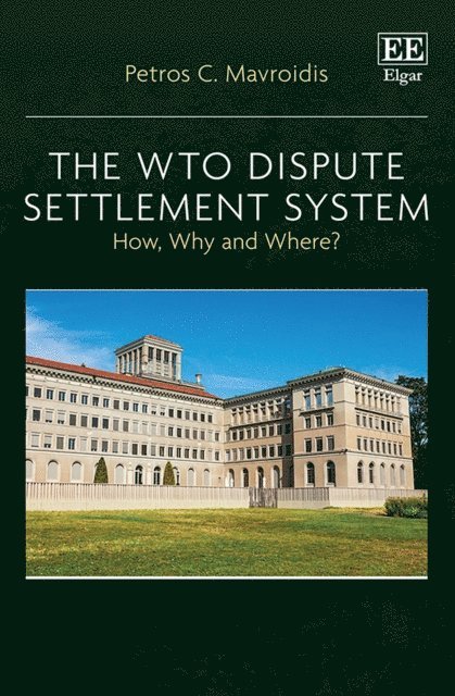 Petros C. Mavroidis - WTO Dispute Settlement System, E-bok