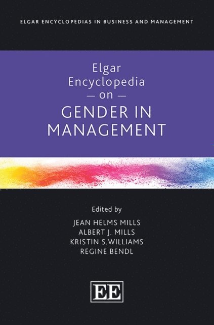 Regine Bendl, Kristin S. Williams, Albert J. Mills, Jean Helms Mills - Elgar Encyclopedia on Gender in Management, E-bok