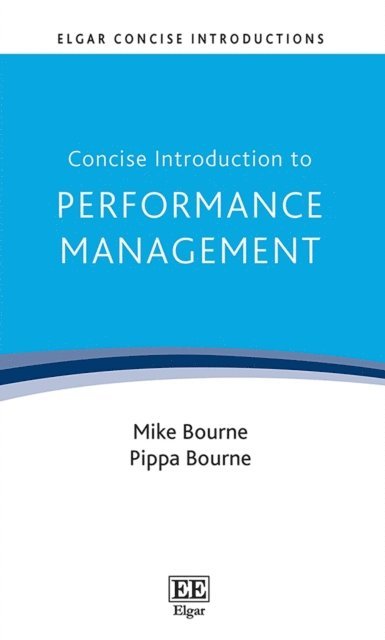 Pippa Bourne, Mike Bourne - Concise Introduction to Performance Management, E-bok