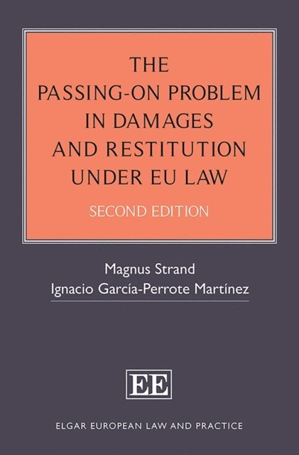 Ignacio Garcia-Perrote Martinez, Magnus Strand - Passing-On Problem in Damages and Restitution under EU Law, E-bok