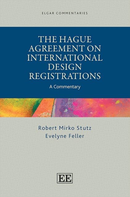 Evelyne Feller, Robert M. Stutz - Hague Agreement on International Design Registrations, E-bok