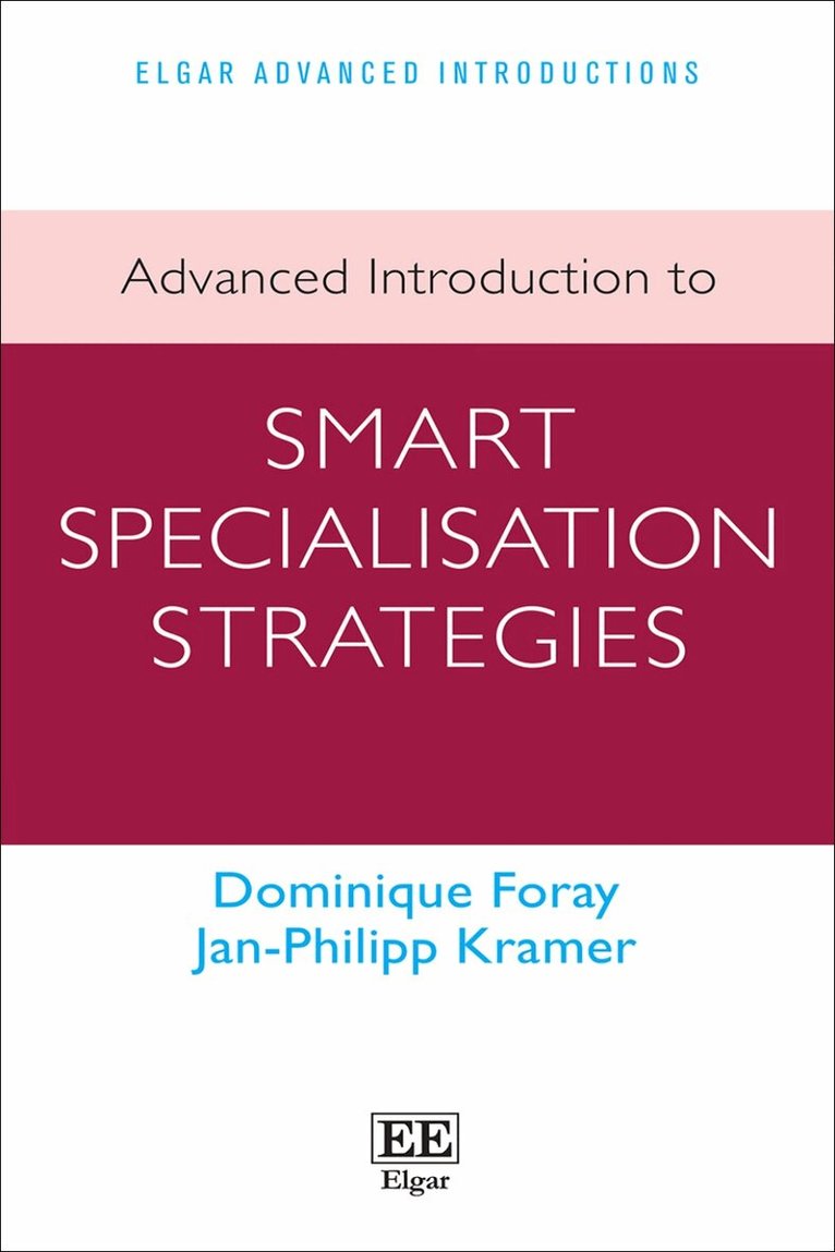 Dominique Foray, Jan-Philipp Kramer - Advanced Introduction to Smart Specialisation Strategies, Inbunden. Tillgänglighet: Lägg i varukorg