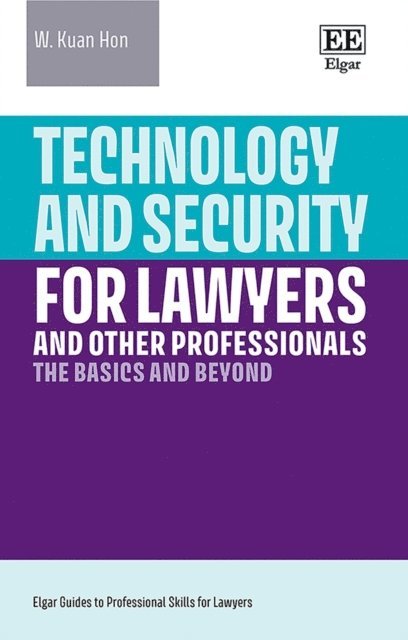 W. Kuan Hon - Technology and Security for Lawyers and Other Professionals, E-bok