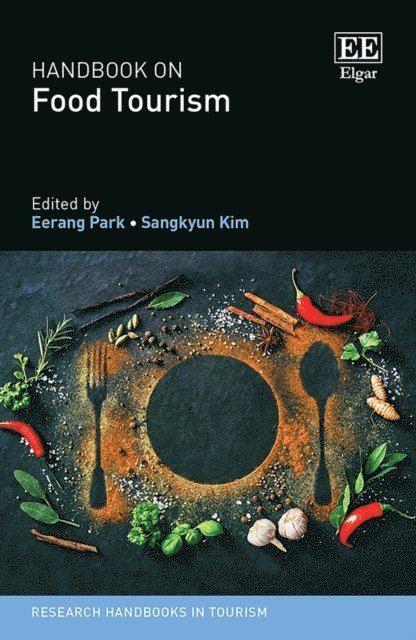 Sangkyun Kim, Eerang Park - Handbook on Food Tourism, E-bok